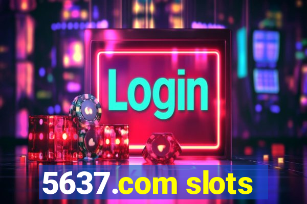 5637.com slots